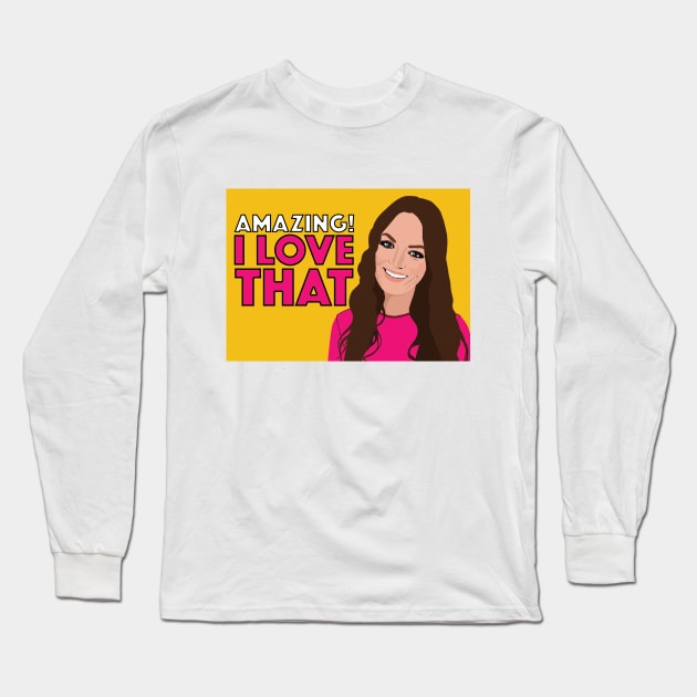 Lisa Barlow | AMAZING! I LOVE THAT | Real Housewives of Salt Lake City (RHOSLC) Long Sleeve T-Shirt by theboyheroine